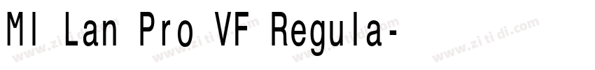MI Lan Pro VF Regula字体转换